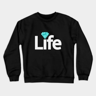 Life creative typography design Crewneck Sweatshirt